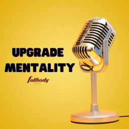 Podcast thumbnail for Upgrade Mentality