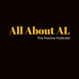 Podcast thumbnail for All About Al: The Pacino podcast