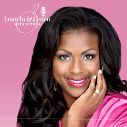 Podcast thumbnail for Lean In & Listen with Sierra
