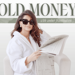 Podcast thumbnail for Old Money