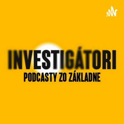 Podcast thumbnail for Investigátori "podcasty zo základne"