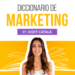 Podcast thumbnail for Diccionario de Marketing by Judit Català