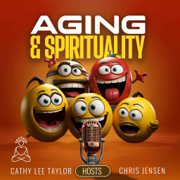 Podcast thumbnail for Aging & Spirituality