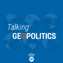 Podcast thumbnail for Talking Geopolitics