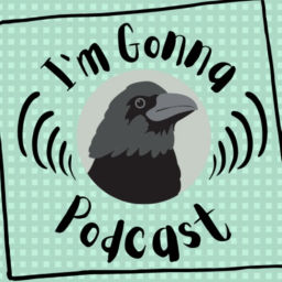 Podcast thumbnail for I'm Gonna Podcast