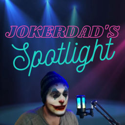 Podcast thumbnail for Jokerdad's Spotlight