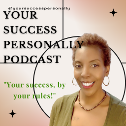Podcast thumbnail for Your Success Personally Podcast