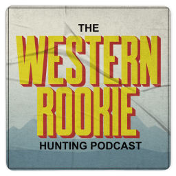Podcast thumbnail for The Western Rookie - Hunting Podcast