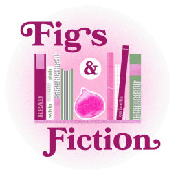 Podcast thumbnail for Figs & Fiction