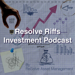 Podcast thumbnail for Resolve Riffs Investment Podcast