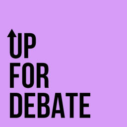 Podcast thumbnail for Up For Debate