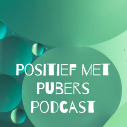 Podcast thumbnail for Positief met Pubers podcast