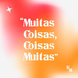 Podcast thumbnail for muitas coisas, coisas muitas