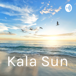 Podcast thumbnail for KalaSun
