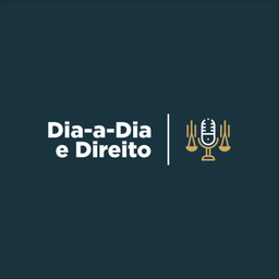 Podcast thumbnail for Dia-a-Dia e Direito