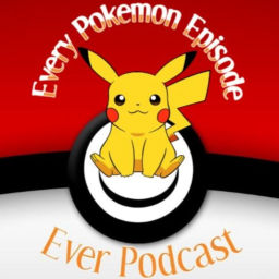 Podcast thumbnail for Every Pokemon Episode Ever Podcast