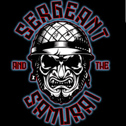 Podcast thumbnail for Sergeant and The Samurai Podcast