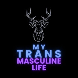 Podcast thumbnail for My Trans Masculine Life