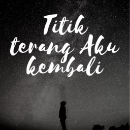 Podcast thumbnail for "Titik Terang Aku Kembali"