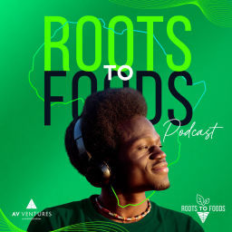 Podcast thumbnail for Roots To Foods Podcast