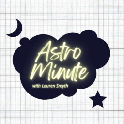 Podcast thumbnail for Astro Minute
