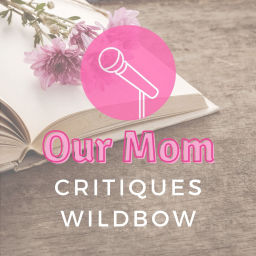 Podcast thumbnail for Our Mom Critiques Wildbow
