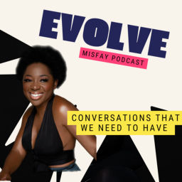 Podcast thumbnail for Evolve with Misfay