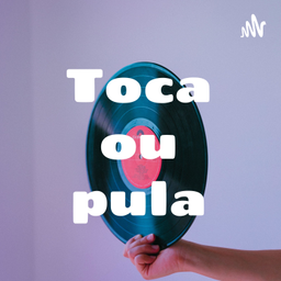 Podcast thumbnail for Toca ou pula