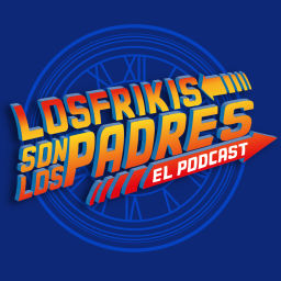 Podcast thumbnail for Los Frikis Son Los Padres