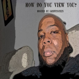 Podcast thumbnail for How Do You View You?