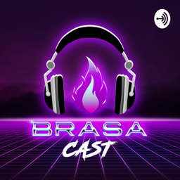 Podcast thumbnail for Brasa Cast
