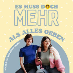 Podcast thumbnail for Es muss doch mehr als alles geben