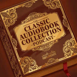 Podcast thumbnail for Classic Audiobook Collection