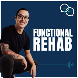 Podcast thumbnail for Functional Rehab