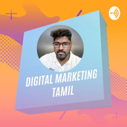 Podcast thumbnail for Digital Marketing Tamil