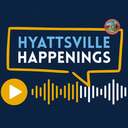 Podcast thumbnail for Hyattsville Happenings