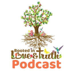 Podcast thumbnail for Rooted In Love and Truth