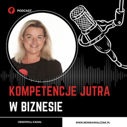 Podcast thumbnail for Kompetencje jutra w biznesie