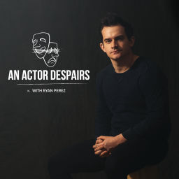 Podcast thumbnail for An Actor Despairs