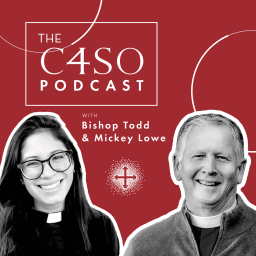 Podcast thumbnail for The C4SO Podcast with Bishop Todd Hunter + Mickey Lowe