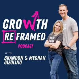 Podcast thumbnail for Growth Reframed Podcast