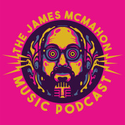 Podcast thumbnail for The James McMahon Music Podcast
