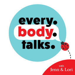 Podcast thumbnail for Every. Body. Talks.