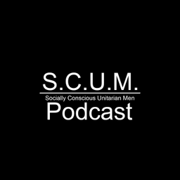 Podcast thumbnail for Socially Conscious Unitarian Men’s Podcast (S.C.U.M.)