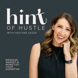 Podcast thumbnail for Hint of Hustle with Heather Sager