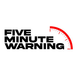 Podcast thumbnail for Five Minute Warning