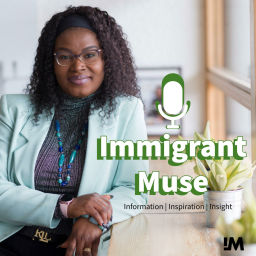 Podcast thumbnail for Immigrant Muse Podcast