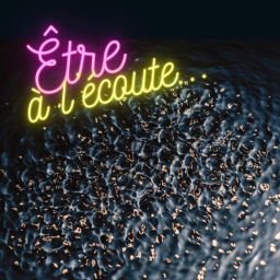 Podcast thumbnail for Etre à l'écoute...