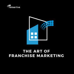 Podcast thumbnail for The Art of Franchise Marketing