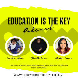 Podcast thumbnail for Education is the Key